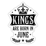 17 Kings are born in June King Happy Birthday' Sticker